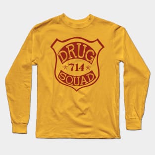 Drug squad Long Sleeve T-Shirt